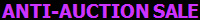 ANTI-AUCTION SALE
