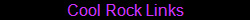 Cool Rock Links
